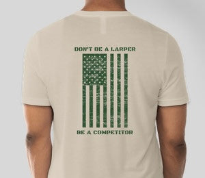 Don't Be A Larper Be a Competitor/RGS T-Shirt