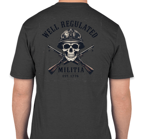 "WELL REGULATED MILITA" TRI BLEND T-SHIRT